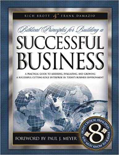 Biblical Principles For Building A Successful Business PB - Frank Damazio & Rich Brott